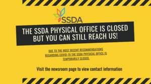 The SSDA Physical Office Is Temporarily Closed But You Can Still Reach Us!